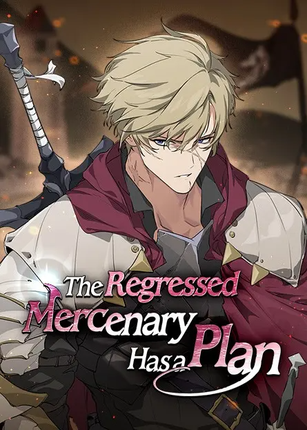 The Regressed Mercenary Has a Plan